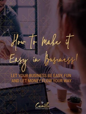 cover image of How to Make It Easy in Business!